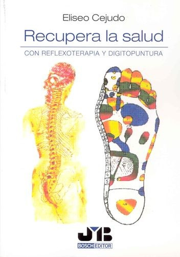 Libro Recupera La Salud Con Reflexoterapia Y Digitopuntura