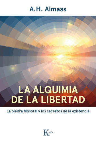 Alquimia De La Libertad , La - A. H. Almaas