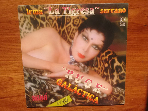 Irma La Tigresa Serrano. Ruge Galáctica. Disco Lp Peerless