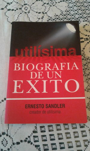 Utilisima Biografia De Un Exito   -   Ernesto Sandler