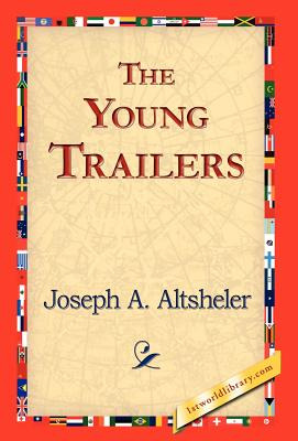 Libro The Young Trailers - Altsheler, Joseph A.