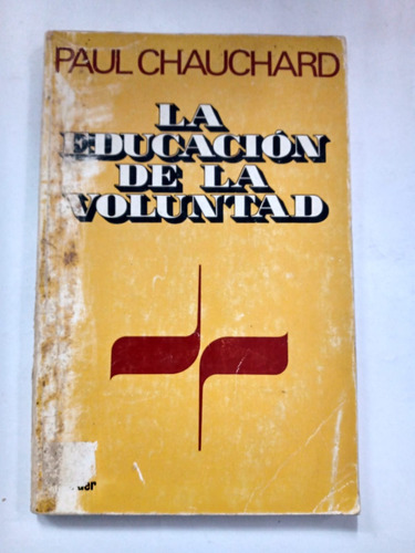 La Educación De La Voluntad - Paul Chauchard - Herder