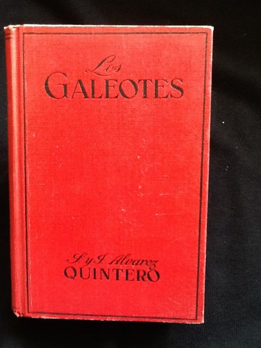 Los Galeotes. Syj Álvarez Quintero.