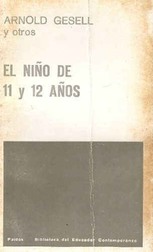 El Niño De 11 A 12 Años - Arnold Gesell - Paidos