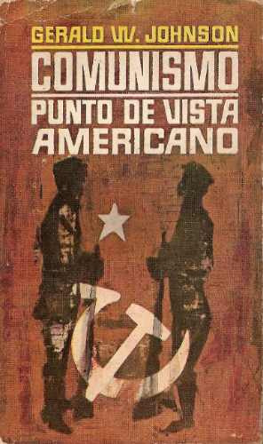 Comunismo Punto De Vista Americano - Gerald Johnson