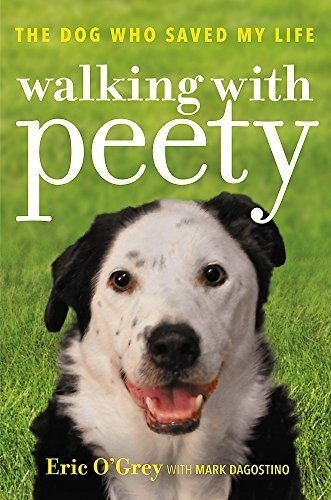 Caminando Con Peety: El Perro Que Me Salvo La Vida