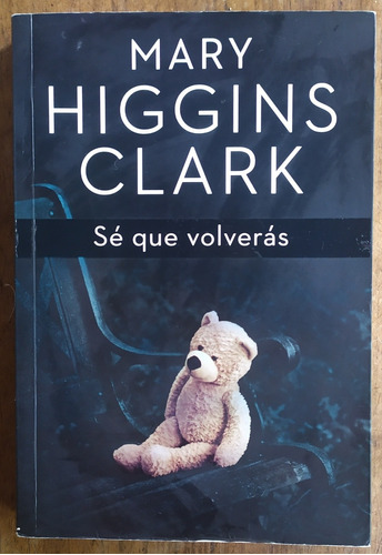 Mary Higgins Clark - Se Que Volverás