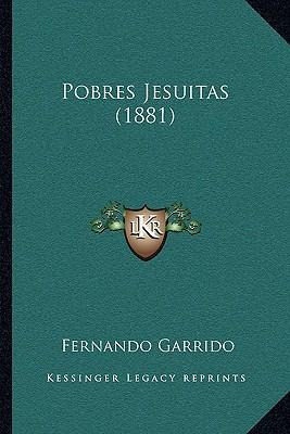 Libro Pobres Jesuitas (1881) - Fernando Garrido