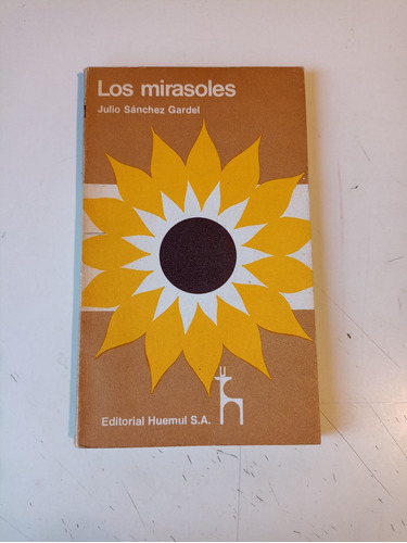 Los Mirasoles Julio Sánchez Gardel