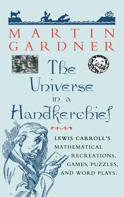 Libro The Universe In A Handkerchief: Lewis Carroll's Mat...