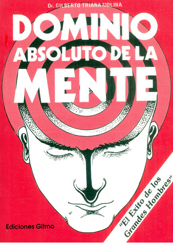 Dominio Absoluto De La Mente, De Gilberto Triana Molina. Editorial Adiec, Tapa Blanda, Edición 1991 En Español