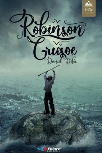 Robinson Crusoé, de Daniel Defoe. Serie 9585594296, vol. 1. Editorial Enlace Editorial S.A.S., tapa blanda, edición 2019 en español, 2019