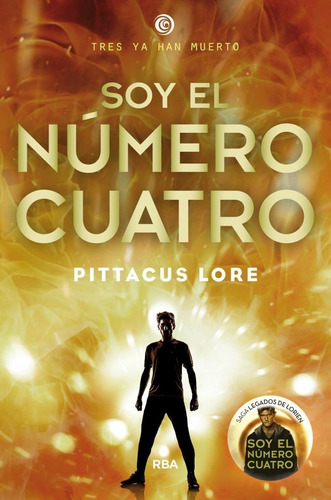 Soy El Número Cuatro / Legados De Lorien 1 / Pittacus Lore