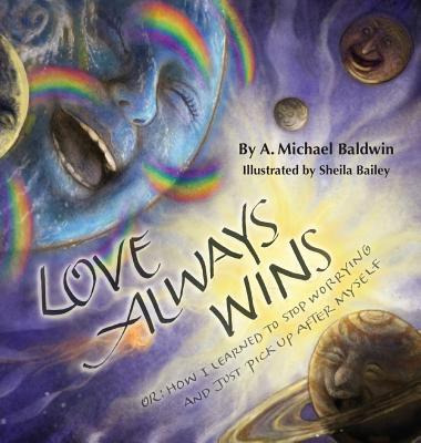 Libro Love Always Wins: Or How I Learned To Stop Worrying...
