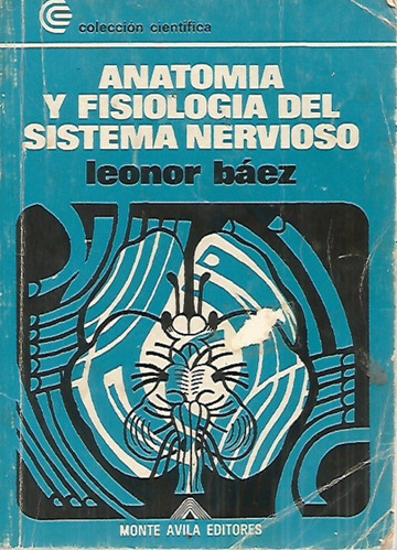 Anatomia Y Fisiologia Del Sistema Nervioso Leonor Baez 