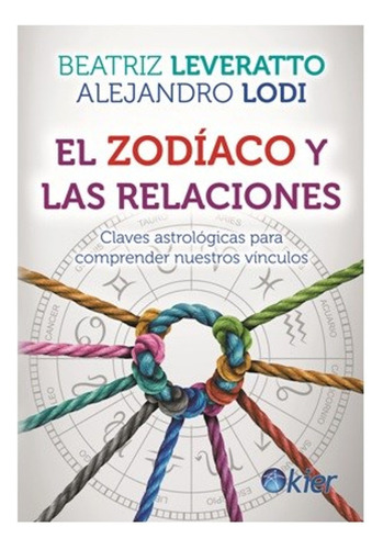 Zodiaco Y Las Relaciones Claves Astrologicas Para Comprender