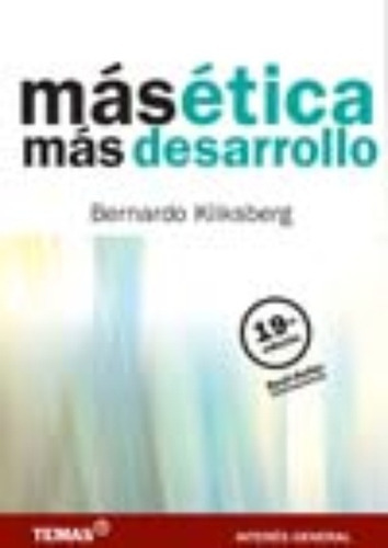 Mas Etica - Mas Desarrollo, de Bernardo Kliksberg. Temas Grupo Editorial, tapa blanda en español