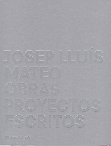 Josep Lluís Mateo. Obras, Proyectos, Escritos