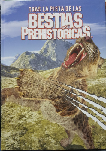 Tras La Pista De Las Bestias Prehistoricas
