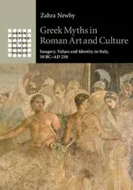 Comprar Libro Greek Myths In Roman Art And Culture : Imagery, Val...