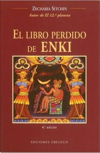 Libro Perdido de Enki, de Zecharia Sitchin. Editorial OBELISCO en español