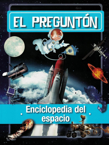 El Pregunton - Enciclopedia Del Espacio - El Ateneo