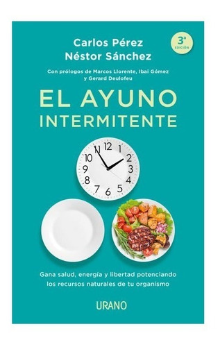 El Ayuno Intermitente - Perez / Sanchez - Urano - Libro