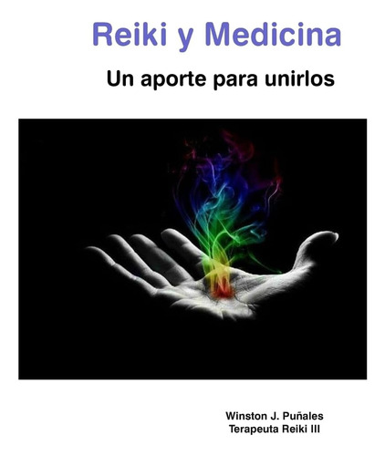 Libro:reiki Y Medicina: Un Aporte Para Unirlos (spanish Edit