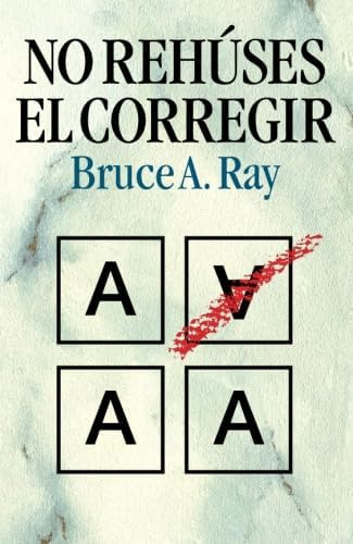 Libro No Rehúses El Corregir (spanish Edition)