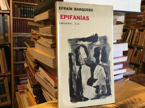 Efraín Barquero Epifanías 1970 Losada Primera Edición