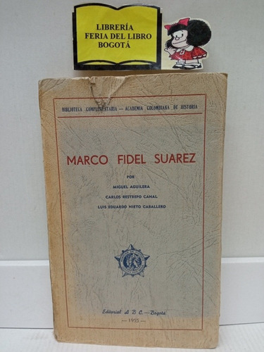 Marco Fidel Suárez - Miguel Aguilera - Editorial Abc - 1955