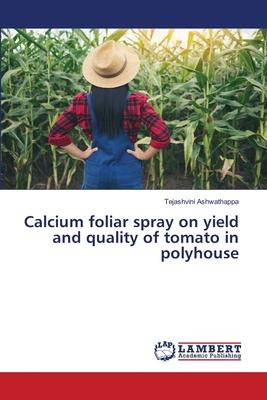 Libro Calcium Foliar Spray On Yield And Quality Of Tomato...