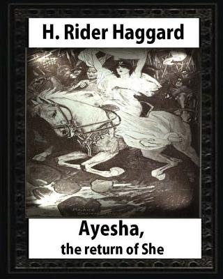 Libro Ayesha, The Return Of She, By H. Rider Haggard (nov...