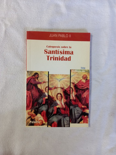 Catequesis Sobre La Santísima Trinidad - Juan Pablo Ii