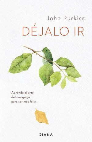 Libro Dejalo Ir Aprende El Arte Del Desapego Para S Original