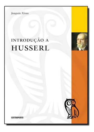 Introdução a Husserl, de Joaquin Xirau. Editorial Contraponto, tapa mole en português