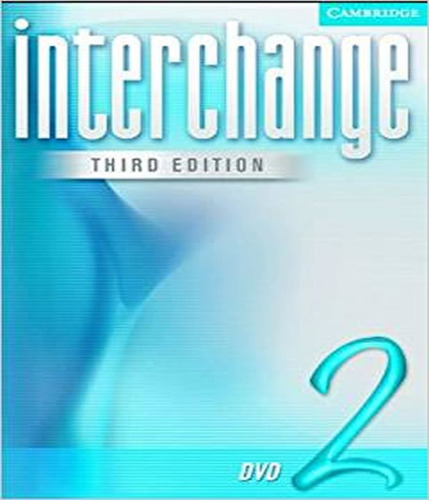 INTERCHANGE 2   DVD   03 ED, de RICHARDS, JACK C.. Editora CAMBRIDGE, capa mole, edição 3 em inglês