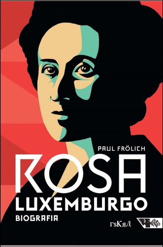 Livro: Rosa Luxemburgo - Paul Frölich