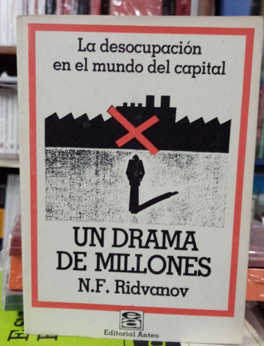 La Desocupación En El Mundo Del Capital, 1985 1º Ed