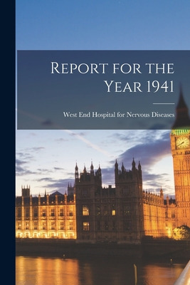 Libro Report For The Year 1941 - West End Hospital For Ne...