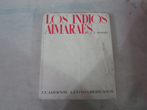 Los Indios Amaraes - J. Monast - Ed: Carlos Lohle