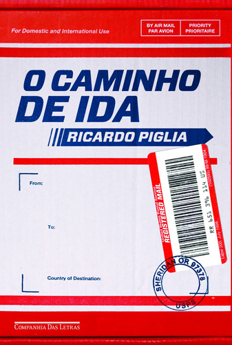 O caminho de ida, de Piglia, Ricardo. Editora Schwarcz SA, capa mole em português, 2014