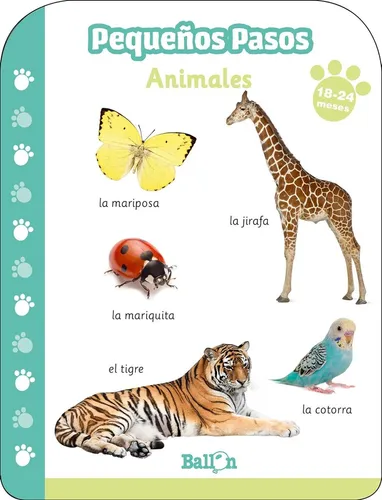 Pequeños Pasos Animales 18-24 Meses, De Vv. Aa.., Vol. 1. Editorial Ballon, Tapa Blanda, Edición 1 En Español