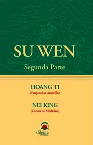 Su Wen - 2da Parte - Hoang Ti - Nei King