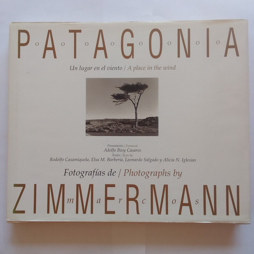 Patagonia Un Lugar En El Viento Fotografías De Zimmermann