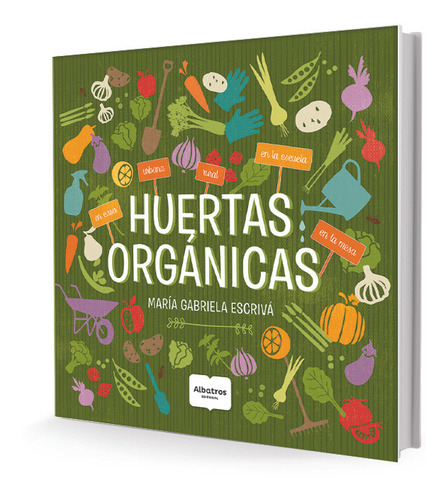 Huertas Orgánicas.. - Maria Gabriela Escrivá