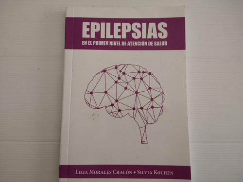 Epilepsias En El Primer Nivel De Atención De Salud  Morales