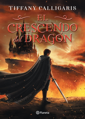 El Crescendo Del Dragon - Tiffany Calligaris - Planeta Libro