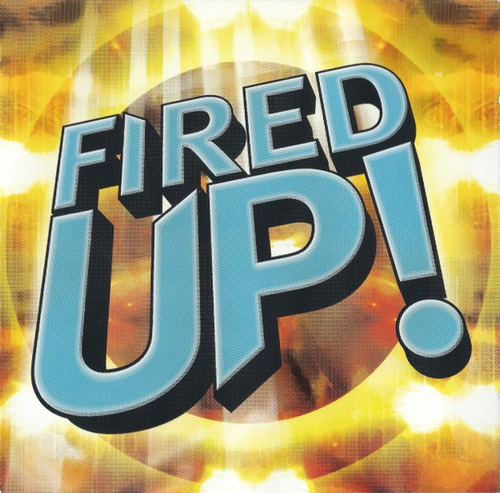 Fired Up! Cd Original Electronica House Trance Techno