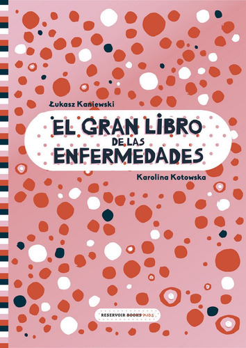 El Gran Libro De Las Enfermedades - Kaniewski, Lukasz